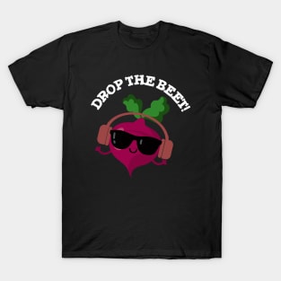 Drop The Beet Cute Music Veggie Pun T-Shirt